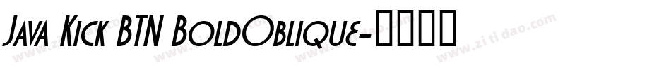 Java Kick BTN BoldOblique字体转换